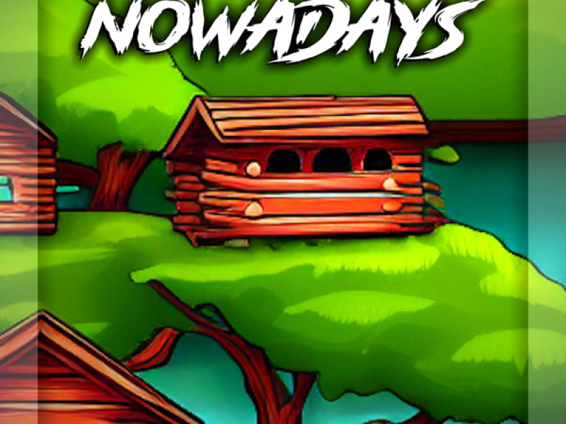 Nowadays (Single)