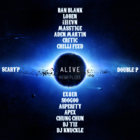 Alive (Feat. PRIZMOLIQ, I11evn, Masstige, WildDogz, CRITIC, Ex8er, SOOGOO, ASPERITY, G.L, DJ Tiz, DJ Knuckle) (Single)