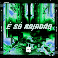 É Só Rajadão (Single)