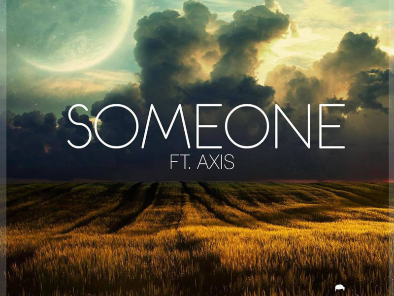 Someone (feat. Axis) (Single)