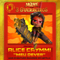 Meu Dever (Maya e os 3 Guerreiros - uma aventura animada da Netflix) (Single)