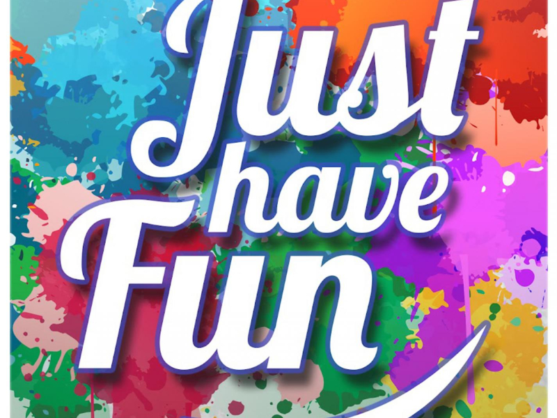 Just Have Fun  (feat. Lazy Ass Destroyer) (Single)