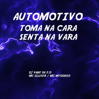 AUTOMOTIVO TOMA NA CARA SENTA NA VARA (Single)