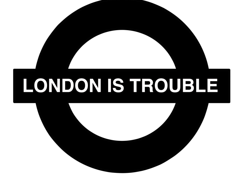 London Is Trouble (Single)