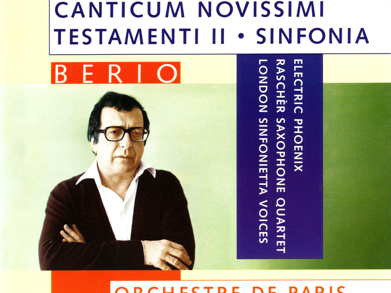 Berio: Sinfonia; Canticum Novissimi Testamenti II