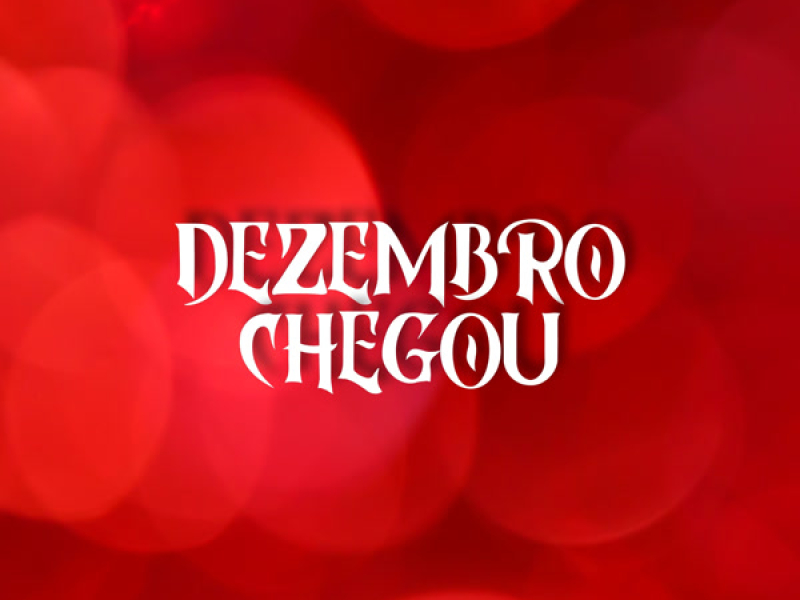 DEZEMBRO CHEGOU (Single)