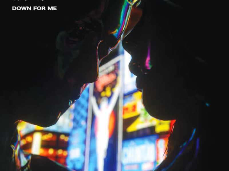 Down For Me (Single)