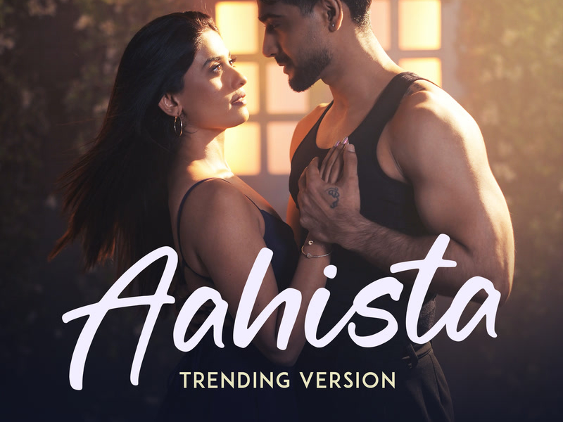 Aahista (Trending Version) (Single)