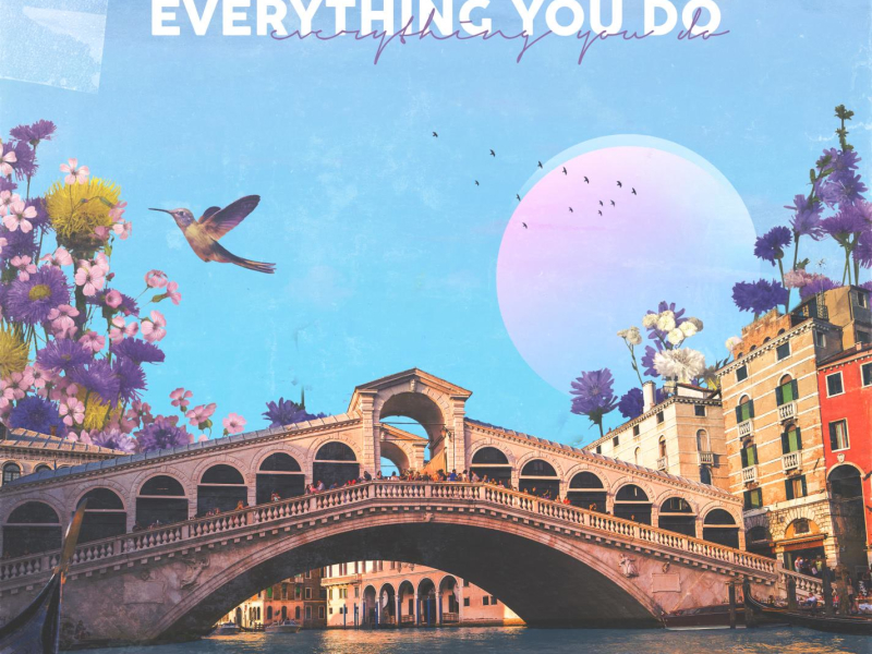 Everything You Do (Single)