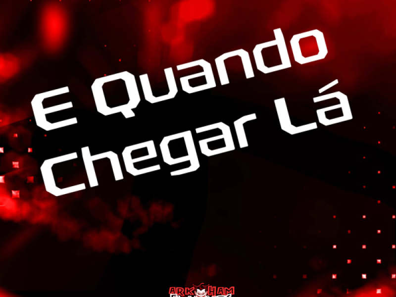 E Quando Chegar Lá (Single)
