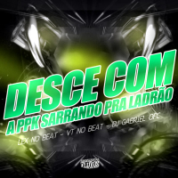 Desce com a Ppk Sarrando pra ladrão (Single)