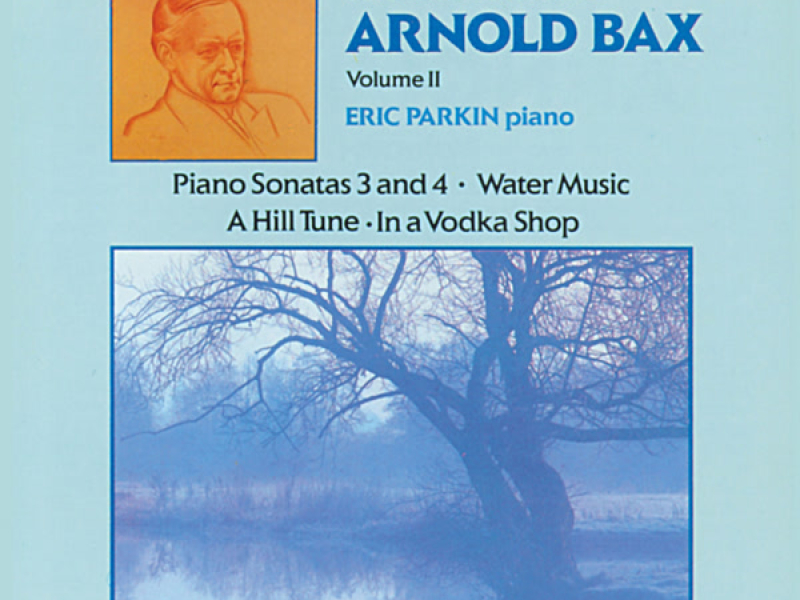 Bax: Piano Music, Vol. 2