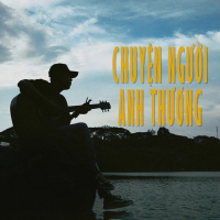 Chuyện Người Anh Thương (Single)