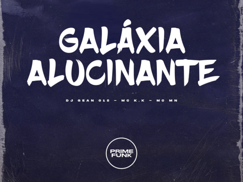 GALÁXIA ALUCINANTE (Single)