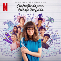 Confissoẽs de uma Garota Exclúida (Música do filme Netflix) (EP)