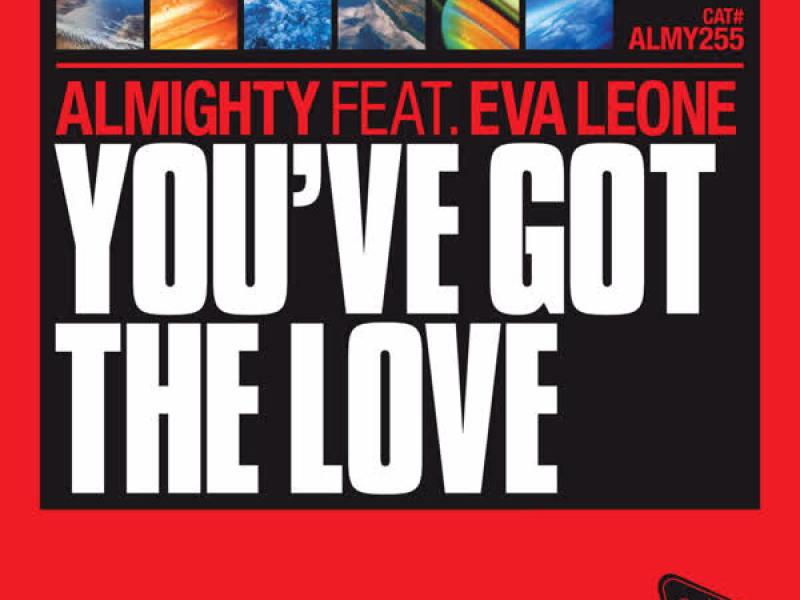 Almighty Presents: You've Got The Love (Feat. Eva Leone)