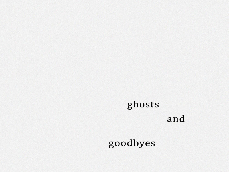 ghosts, and goodbyes (EP)
