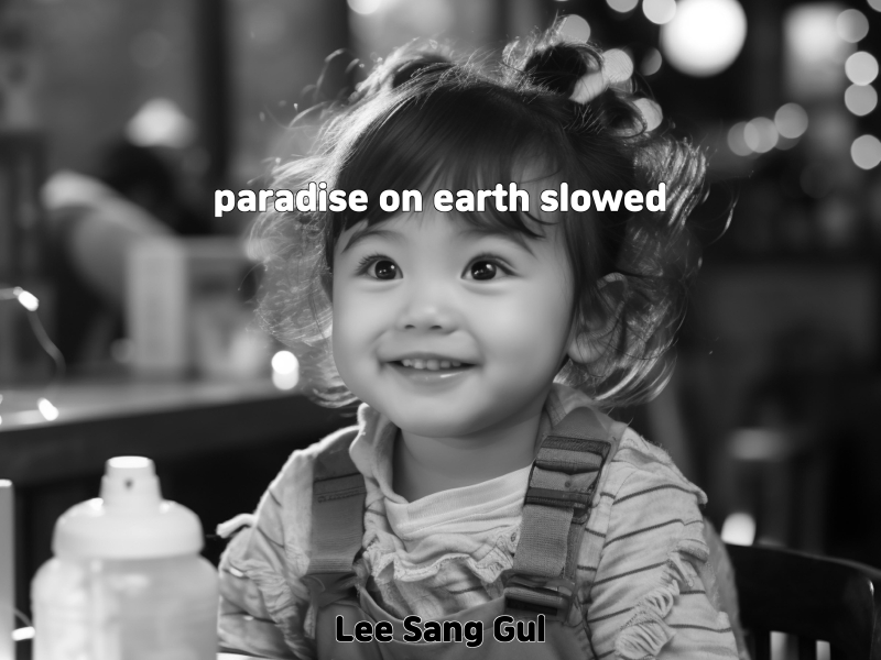 paradise on earth slowed