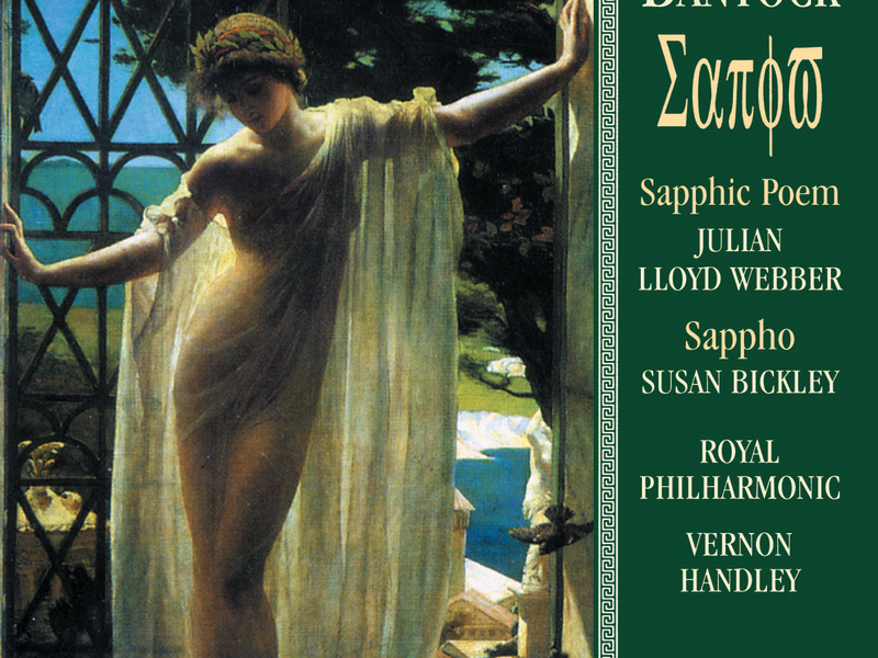 Bantock: Sappho & Sapphic Poem