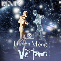 DUYÊN MỘNG VỠ TAN (Maxon Remix) (Single)