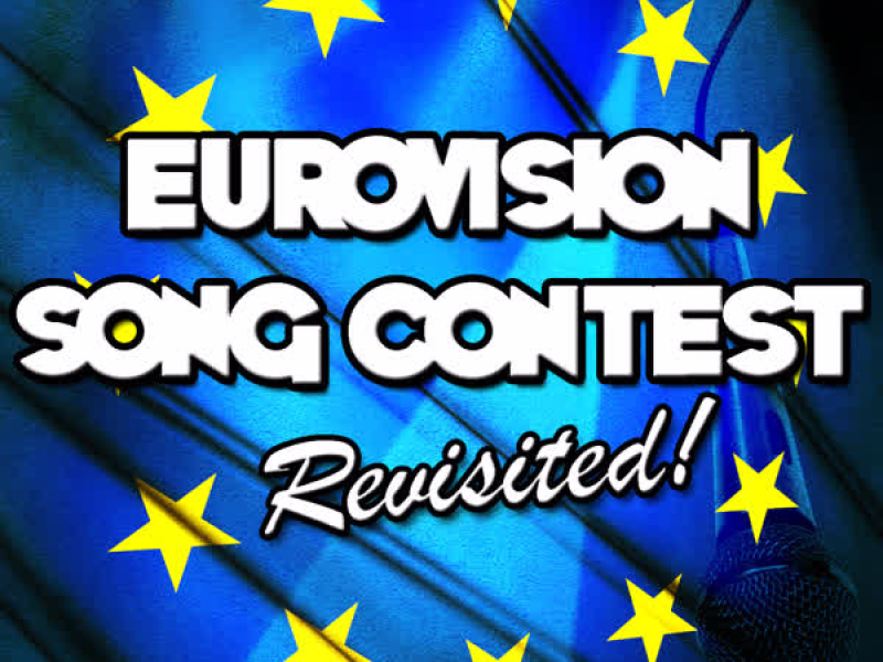 Eurovision Song Contest: Revisited!