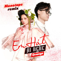 Em Hát Ai Nghe (Monotape Remix) (Single)