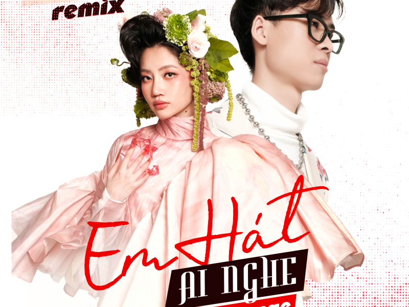 Em Hát Ai Nghe (Monotape Remix) (Single)