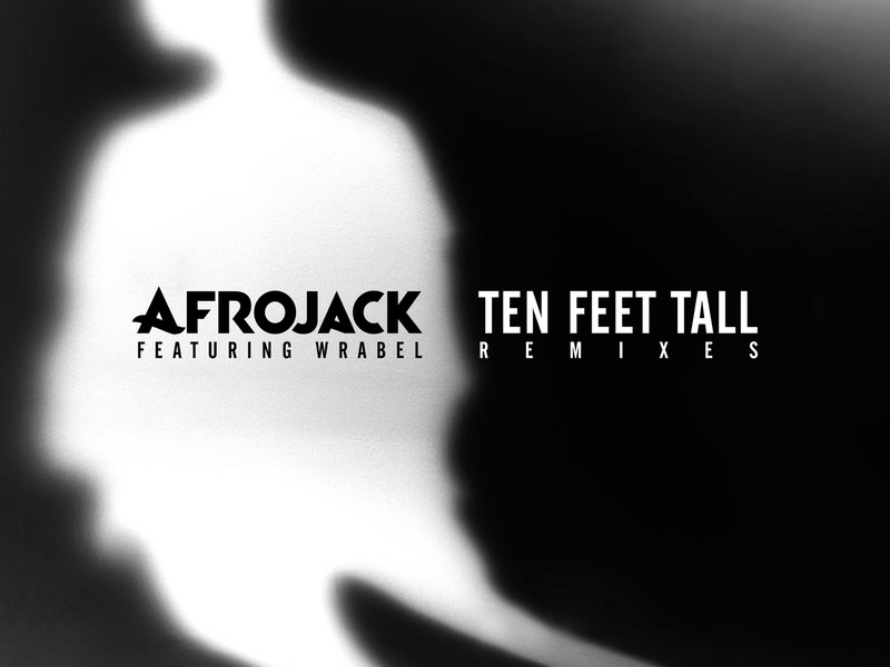 Ten Feet Tall (Remixes) (Single)