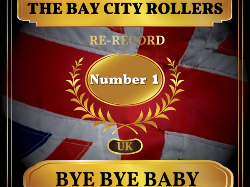 Bye Bye Baby (UK Chart Top 40 - No. 1) (Single)