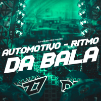 AUTOMOTIVO - RITMO DA BALA (Single)