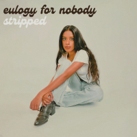 Eulogy for Nobody (Stripped) (Single)