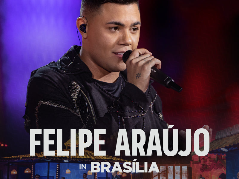 Felipe Aráujo In Brasília (Ao Vivo)