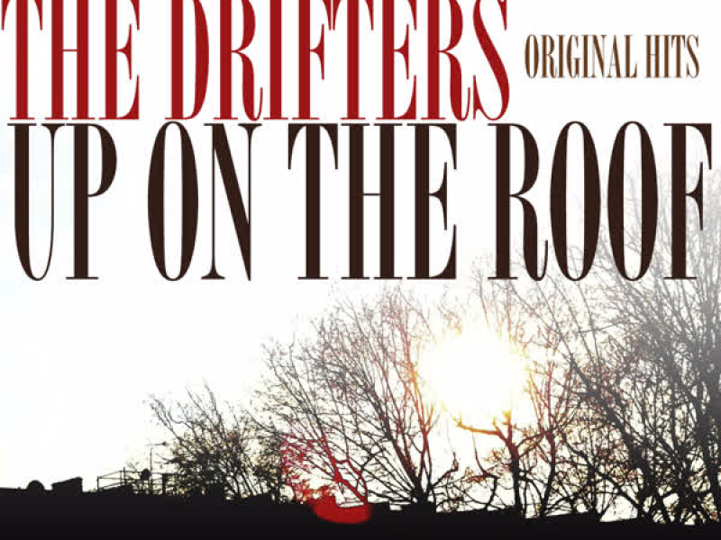 Up on the Roof - Original Hits