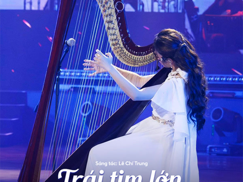 Trái Tim Lớn (Single)