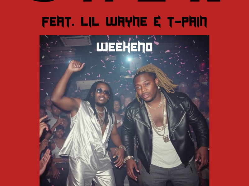Weekend (feat. Lil Wayne & T-Pain) (Single)