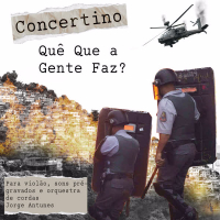 Concertino Quê Que a Gente Faz? Para Violão, Orquestra de Cordas e Sons Eletrônicos (Single)