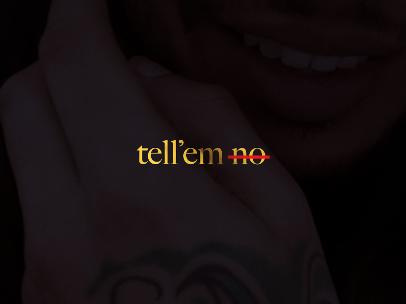 Tell 'Em No (Single)