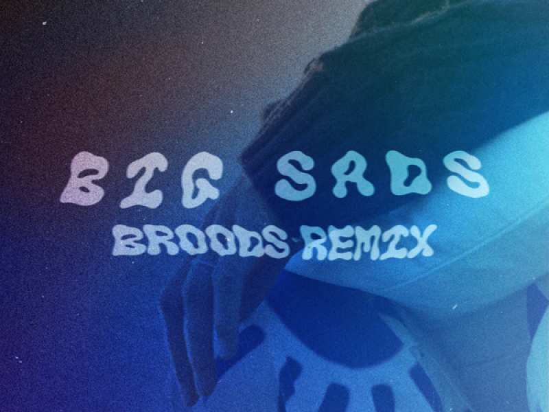 BIG SADS (Remix) (Single)