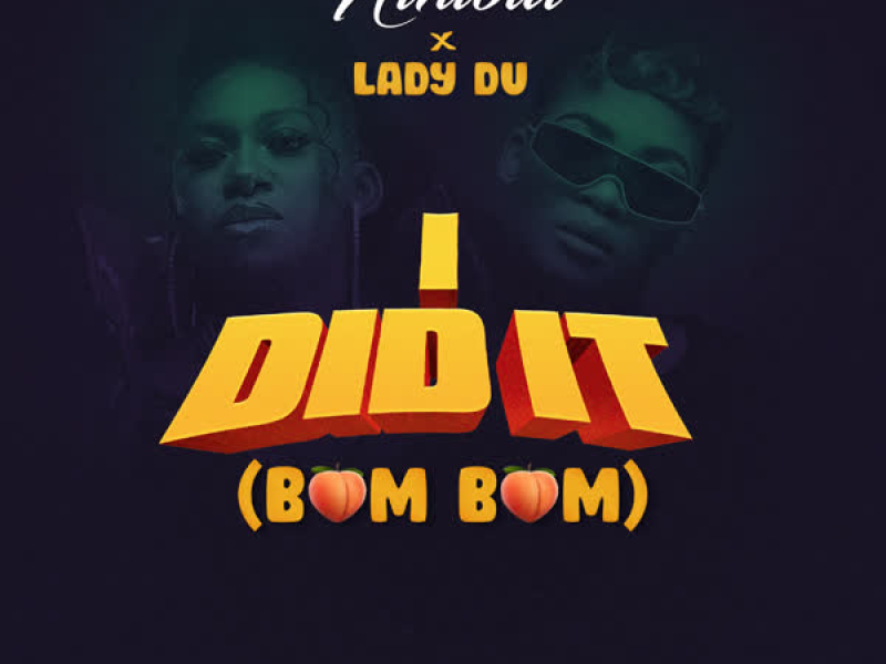 I Did It (Bum Bum) (Single)
