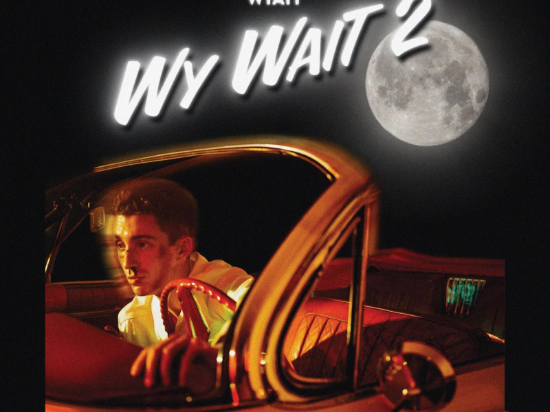 WY WAIT 2 (Single)