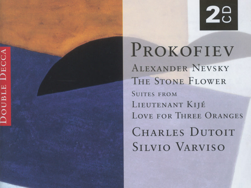 Prokofiev: Alexander Nevsky; The Stone Flower; Lieutenant Kijé etc.