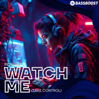 Watch Me (Take Control) (Single)