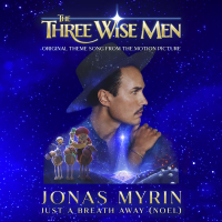 Just A Breath Away (Noel) (Original Theme Song From The Three Wise Men Motion Picture) (Single)