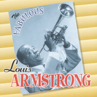 The Fabulous Louis Armstrong