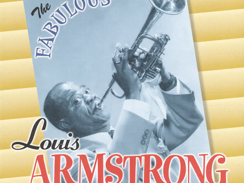 The Fabulous Louis Armstrong