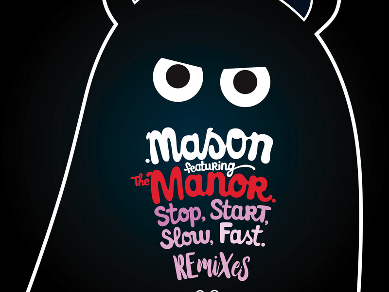 Stop Start Slow Fast (The Remixes) (Single)