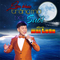 Liên Khúc Trăng Mờ Bên Suối