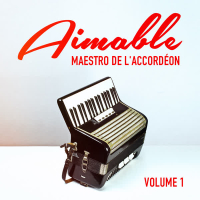 Aimable: Maestro de l'accordéon, Vol. 1