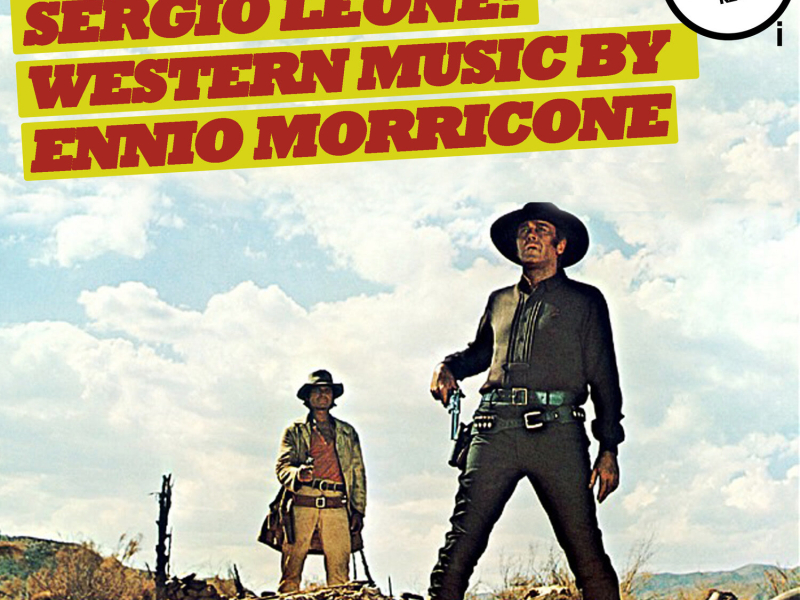 Sergio Leone: Western Music by Ennio Morricone