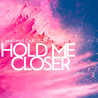 Hold Me Closer (Single)